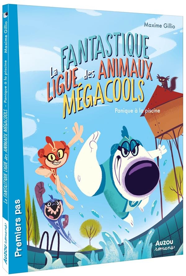 La fantastique ligue des animaux mégacools 2 - panique À la piscine