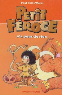 Petit Féroce n'a peur de rien