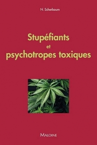 STUPEFIANTS ET PSYCHOTROPES TOXIQUES