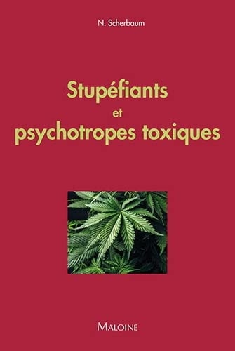 STUPEFIANTS ET PSYCHOTROPES TOXIQUES