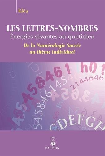 Les lettres-nombres, énergies vivantes au quotidien