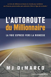 L'autoroute du millionnaire : La voie express vers la richesse