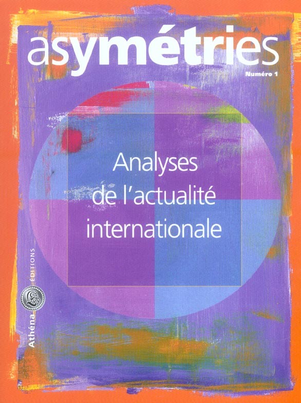 Asymétries, N° 1 : Analyses de l'actualité internationale