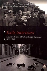 Exils intérieurs : Les évacuations à la frontière franco-allemande (1939-1940)