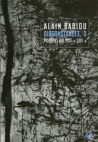 Circonstances, tome 3 : Portées du mot Juif