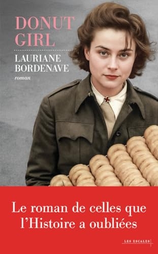 Donut Girl - L'histoire oubliée et exceptionnelle des  donut girls  pendant la Seconde Guerre mondiale
