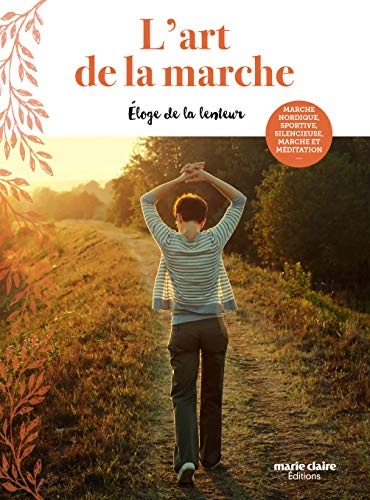 L'art de la marche : Eloge de la lenteur