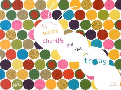 La petite chenille qui fait des trous
