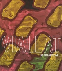 Viallat, une rétrospective