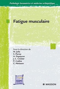 Fatigue musculaire (Ancien Prix éditeur : 66 euros)