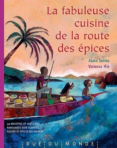La Fabuleuse cuisine de la route des épices