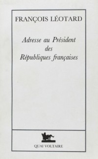 Adresse au Président des Républiques françaises