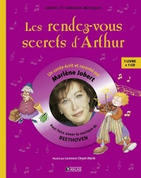 Les Rendez-vous secrets d'Arthur: Pour découvrir la musique de Beethoven