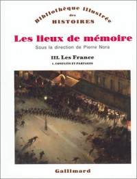 Les Lieux de mémoire, tome 1 : Les France : Conflits et partages