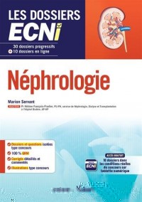 Néphrologie - 30 dossiers progressifs et 10 dossiers en ligne - Les dossiers ECNi