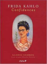 Frida Kahlo, Confidences