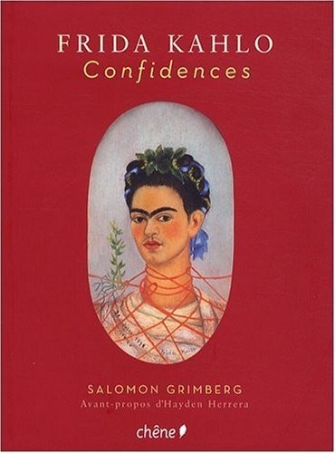 Frida Kahlo, Confidences