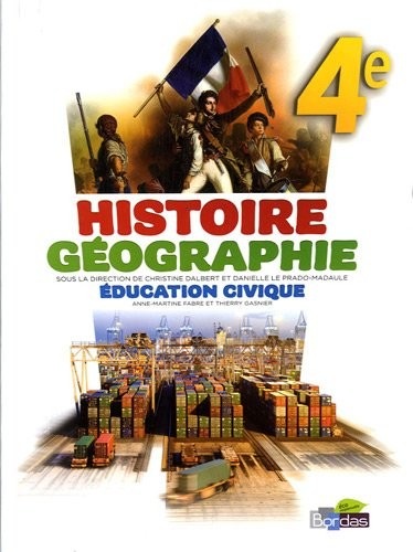 Histoire Géographie Éducation civique 4e • Manuel de l'élève Grand format