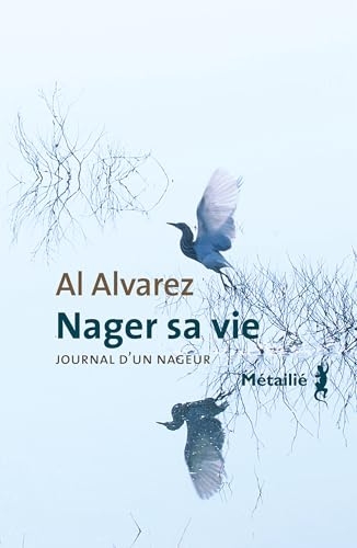 Nager sa vie: Journal d'un nageur