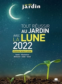 Tout réussir avec la lune 2022