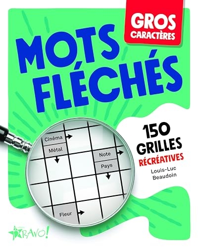 Gros caractères - Mots fléchés: 150 grilles récréatives
