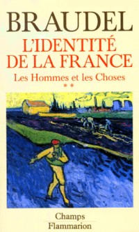 L'identité de la France. : Tome 3, Les hommes et les choses