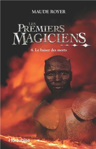 Les Premiers Magiciens Vol. 04 le Baiser des Morts