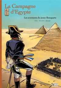 La campagne d'Egypte: Les aventures du jeune Bonaparte