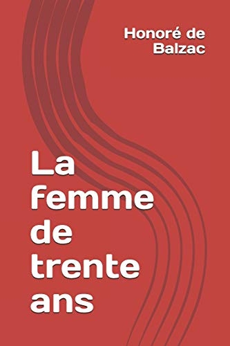 La femme de trente ans [9798652443962]