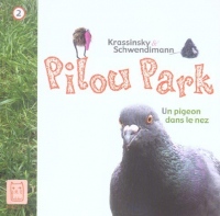 Pilou Park, Tome 2 : Un pigeon dans le nez