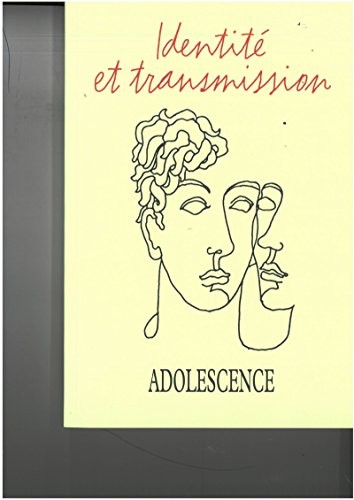 Adolescence 100 - Identité et transmission