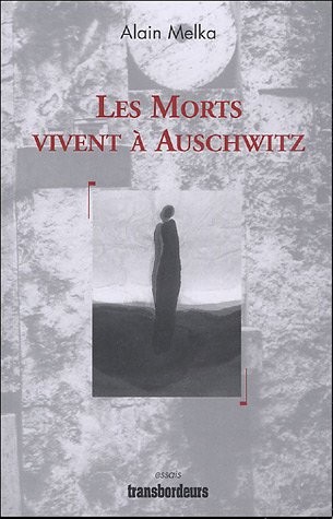 Les Morts vivent à Auschwitz
