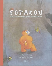 Fotakou : Un tout petit mensonge de rien du tout