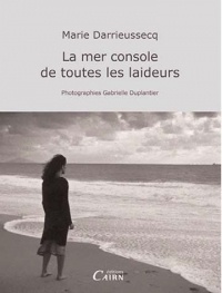 la mer console de toutes les laideurs