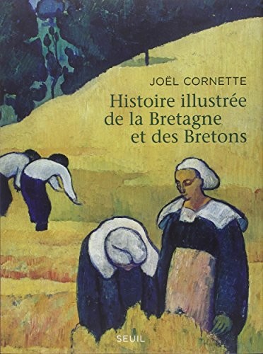Histoire illustrée de la Bretagne et des Bretons