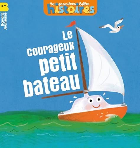 Le courageux petit bateau (Les Belles Histoires des tout-petits)