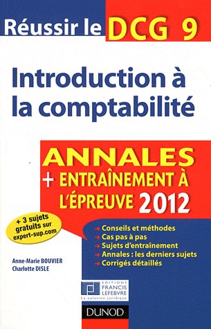 Réussir le DCG 9 - Introduction à la comptabilité - 4e ed - Annales + Entraînement à l'épreuve 2012