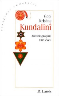 Kundalini, autobiographie d'un éveil