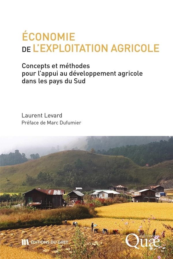 Économie de l'exploitation agricole: Concepts et méthodes l'appui au développement agricole dans les pays du Sud