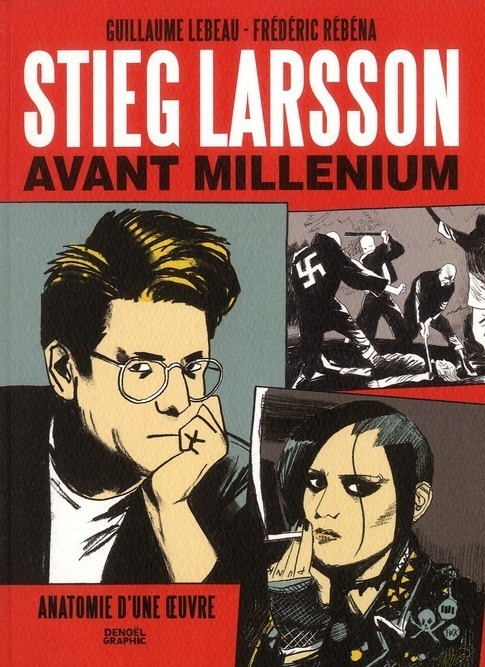 Stieg Larsson avant «Millénium»