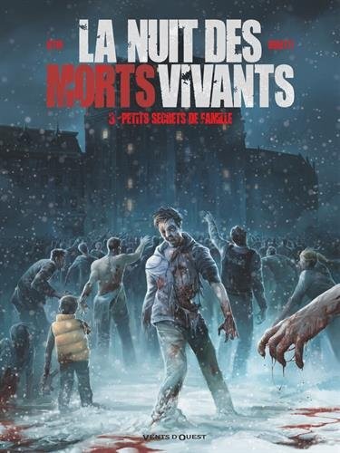 La Nuit des morts-vivants - Tome 03: Petits secrets de famille