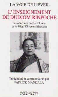 La voie de l'éveil : L'enseignement de Dudjom Rinpoche