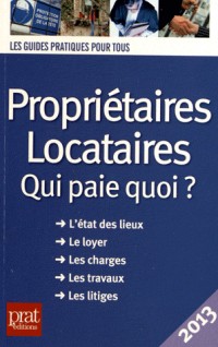 Propriétaires Locataires : Qui paie quoi ?