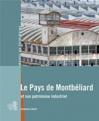 Pays de Montbeliard et son patrimoine industriel