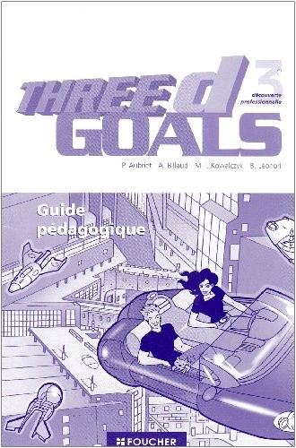 Anglais 3e Three D Goals : Corrigé