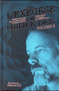 L'Exégèse de Philip K. Dick : Tome 2