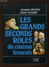 Les Grands seconds rôles du cinéma français (Collection Têtes d'affiche)