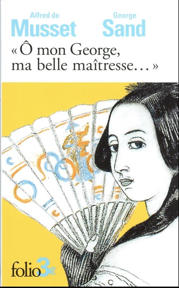 Ô mon George, ma belle maîtresse...: Lettres