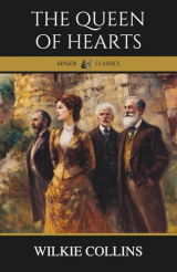 The Queen of Hearts: A Victorian Classic of Humor, Wit, and Family Drama