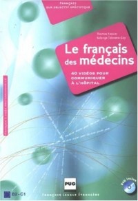 Le français des médecins : 40 vidéos pour communiquer à l'hôpital (1DVD)
